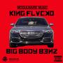 Big Body Benz (feat. King Flvcko) [Explicit]