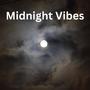 Midnight Vibes (Explicit)