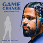 Game Change (Explicit)