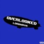 Overlooked (Explicit)