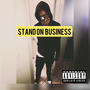 Stand on business (Explicit)