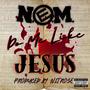 Do Me Like Jesus (Explicit)