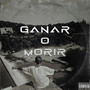 Ganar o Morir (Explicit)