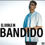 BANDIDO (Explicit)