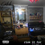 Risk It For (I'll Wait...) [Explicit]