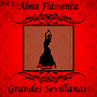 Alma Flamenca. Grandes Sevillanas (Volumen I)