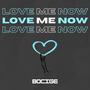 Love Me Now