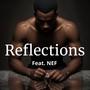 Reflections (feat. Nef) [Explicit]