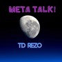 Meta Talk! (Explicit)