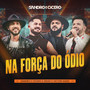 Na Força do Ódio (Ao Vivo)