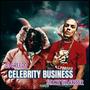 CELEBRITY BUSINESS (feat. STACKZ THA RAPPER & GREEDO) [Explicit]