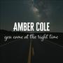 You Came at the Right Time (feat. Amber Cole)