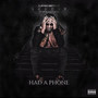 Had a Phone (Explicit)