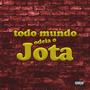 TODO MUNDO ODEIA O JOTA (Explicit)