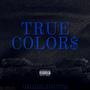 True Colors (feat. Dai Stackz & JohnAboveEverything) [Explicit]