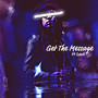 Get The Message (Explicit)