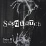 Sasquatch (Explicit)