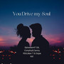 You Drive My Soul (Explicit)