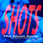 The Shots Song (If You're Happy and You Know It) (The English Version)