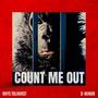 Count Me Out (feat. D Minor) [Explicit]