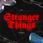 Stranger Things (Explicit)