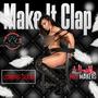 Make It Clap (feat. Atlanta Hit Makers) [Explicit]