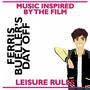 Leisure Rules: Music Inspired by the Film Ferris Buellers Day Off