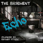 The Basement: Echo (Explicit)