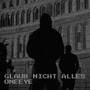 Glaub Nicht Alles (Explicit)