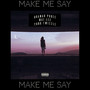 Make Me Say (Explicit)