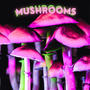 MUSHROOMS