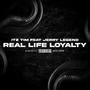 Real Life Loyalty (Explicit)