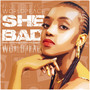 She Bad (Explicit)