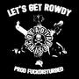 LETS GET ROWDY (feat. OCTOVER, Kentearr, BALLI & Sylenthell) [Explicit]