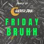 Friday Bruhh (Explicit)