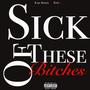 Sick Off These ******* (Explicit)