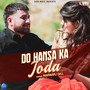 Do Hansa Ka Joda - Single