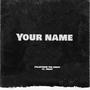 Your Name (feat. 3FZone) [Explicit]