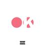 O.K (feat. Gsso) [Explicit]