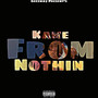 Kame From Nothin (Explicit)