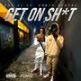 Get On **** (feat. Vant3 Glockz) [Explicit]