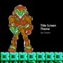 Metroid - Title Screen Theme