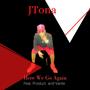 Jtona Here We Go Again (feat. Jeffrey Hearn & Vante) [Explicit]