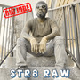 Str8 Raw (Explicit)