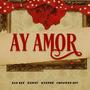 Ay amor (feat. Bad Bee, Kendy, Keeper & Crowned Boy) [Explicit]