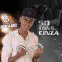 50 Tons De Cinza (Explicit)