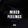 Mixed Feelings (Explicit)