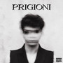 PRIGIONI (Explicit)