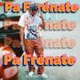 Pa Frénate (Explicit)