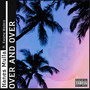 Over and Over (feat. Kwame Maders) [Explicit]